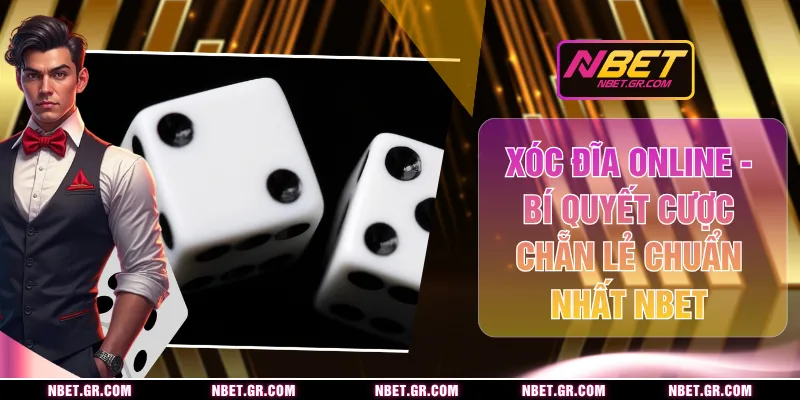 Xóc Đĩa Online - Bí Quyết Cược Chẵn Lẻ Chuẩn Nhất NBET Xóc Đĩa Online - Bí Quyết Cược Chẵn Lẻ Chuẩn Nhất NBET